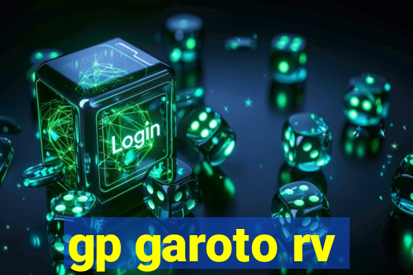 gp garoto rv